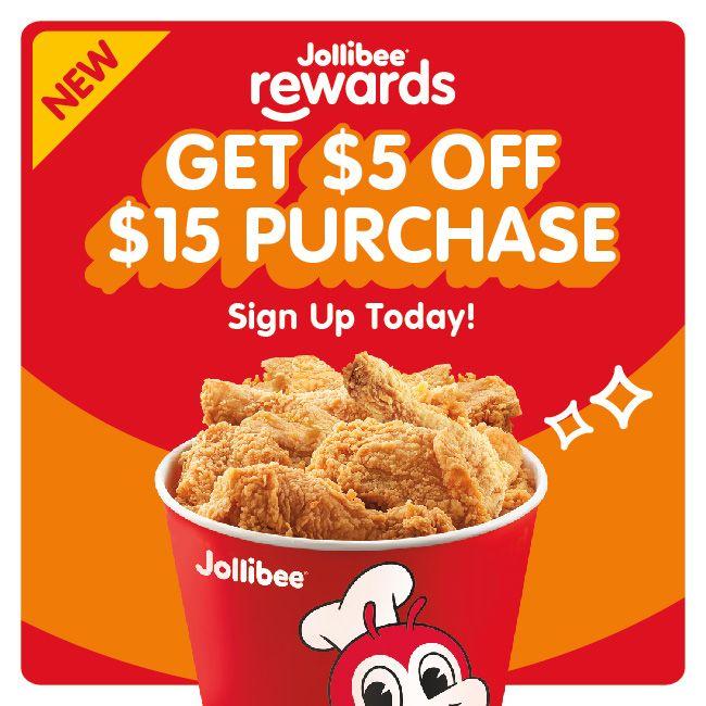 New Jollibee Rewards Get $15 off your $15 purchase. Sign up today!